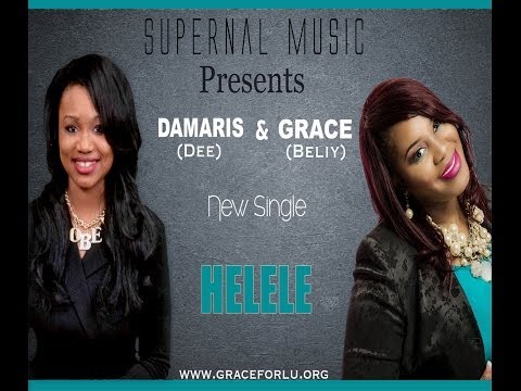 Grace & Damaris- HELELE (African Praise Release)