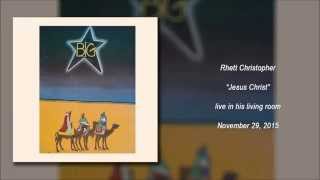 Jesus Christ [Big Star cover]