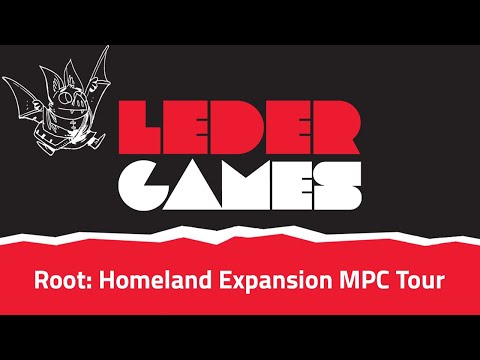 Leder Games | January 2026 - Root: The Homeland Expansion MPC Tour
