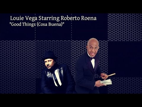Louie Vega Starring Roberto Roena - Good Things 'Cosa Buena' (Sunset Ritual Mix)