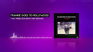Frankie Goes To Hollywood - Two Tribes [Cowboys And Indians]
