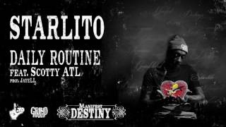 Starlito - Daily Routine feat. Scotty ATL