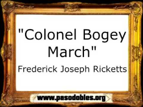 Colonel Bogey March - Frederick Joseph Ricketts [Marcha Militar]