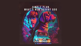 Simple Plan - What&#39;s New Scooby-Doo ? (K-Style X Charmendo Bootleg)