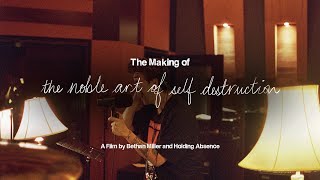 The Making Of 'The Noble Art of Self Destruction' - A Documentary