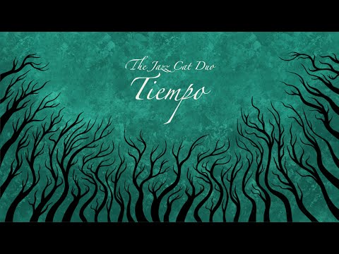 The Jazz Cat Duo - Tiempo (lyric video)