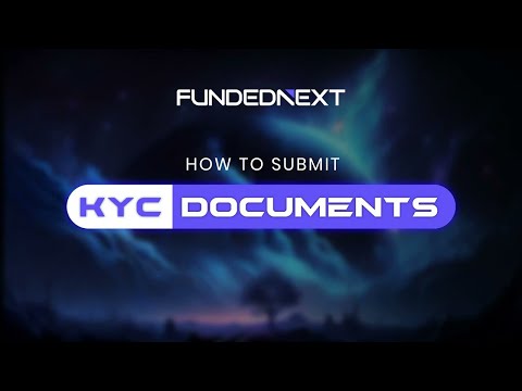 How to submit KYC Documents | FundedNext KYC Verification