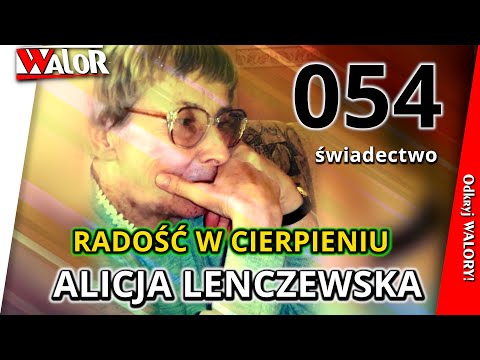 Dlaczego cierpienie jest drogą do świętości? – 054 Alicja Lenczewska