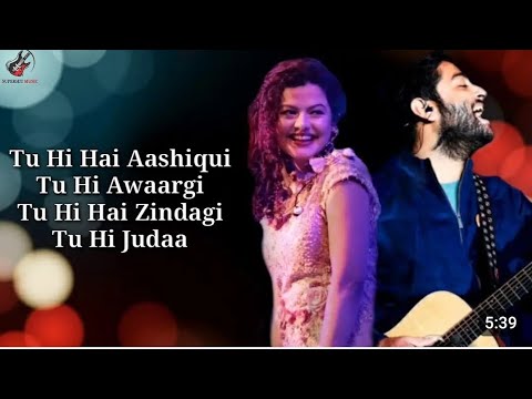 Tu Hi Hai Aashiqui Lyrics | Arijit Singh, Palak Muchhal Tu Hi Hai Awaargi Tu Hi hai Zindagi R2w team
