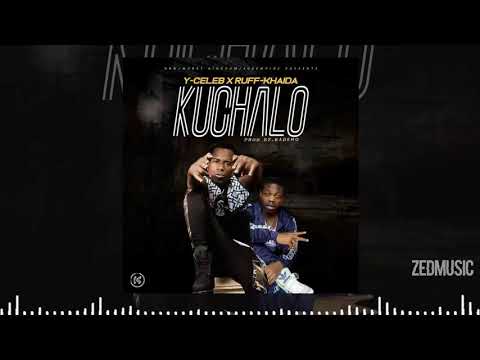 Y Celeb Ft Ruff Kid - Kuchalo (Audio) || #ZedMusic Zambian Music 2020