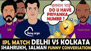 DD VS KKR : DELHI VS KOLKATA SHAHRUKH KHAN , SALMAN FUNNY CONVERSATION IPL SPOOF VIDEO | DEL VS KOL