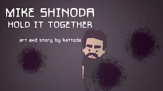 Mike Shinoda - Hold It Together (music video by kattoda)