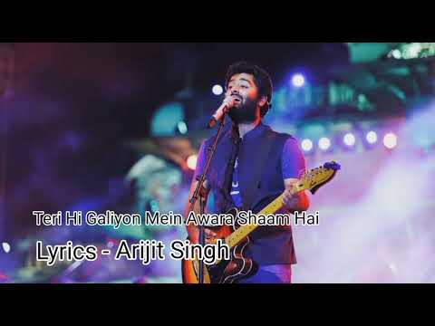 Teri Hi Galiyon Mein Awara Shaam Hai || Lyrics- Arijit Singh