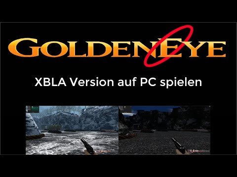 007 Goldeneye Remaster von 2007 XBLA Version auf PC spielen - Tutorial