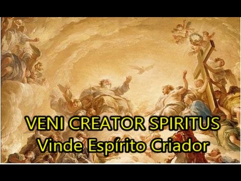 Veni Creator Spiritus - Vinde espírito criador