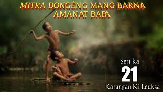 Download lagu Dongeng Mang Barna Amanat Bapa. seri ka 21 mp3