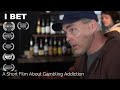 I BET - A Short Film About Gambling Addiction