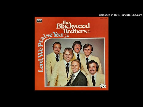 Lord, We Praise You LP - The Blackwood Brothers (1976) [Full Album]