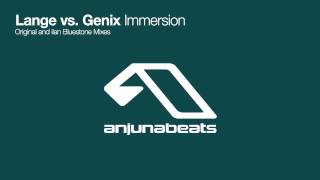 Lange vs. Genix - Immersion (ilan Bluestone Remix)