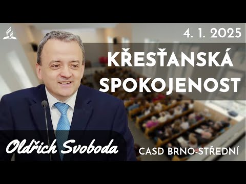 Oldřich Svoboda • Křesťanská spokojenost • 4. leden 2025 • Brno-Střední