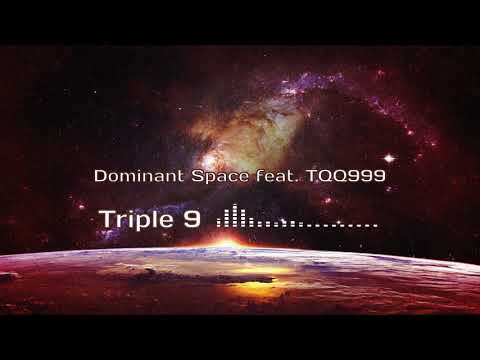 Dominant Space feat. TQQ999 - Triple 9 (Original Mix)