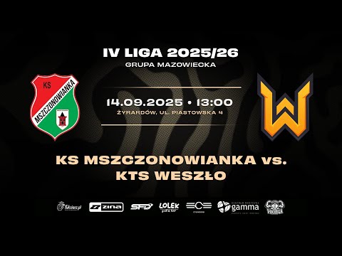 KS MSZCZONOWIANKA - KTS WESZŁO NA ŻYWO! TRANSMISJA MECZU 7 KOLEJKI IV LIGI MAZOWIECKIEJ