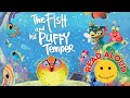 Read Aloud Books For Kids The Fish And His Puffy Temper Read For Fun