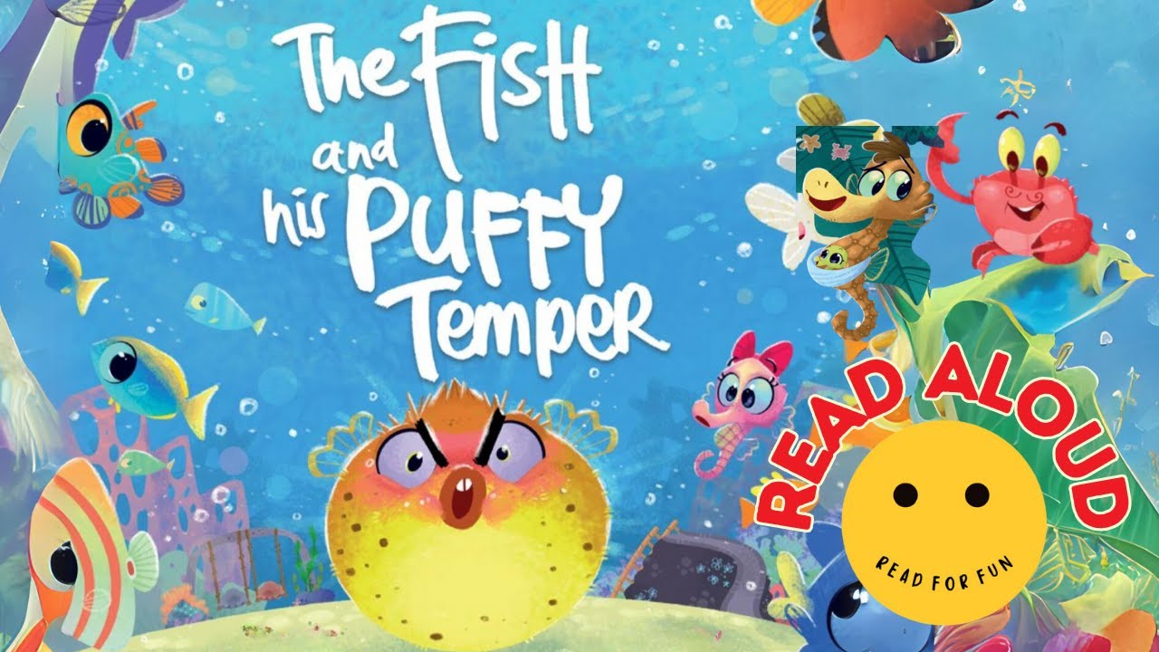Read Aloud Books for Kids | The Fish and His Puffy Temper | Read for Fun