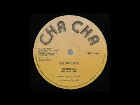Morwells And Bingy Bunny -  Me And Jane (Extended/Cha Cha Music)