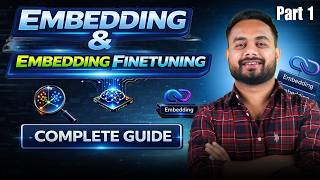 LLM Fine-Tuning 24: Embedding & Embedding Fine-Tuning Full Guide | Train Your Own Embedding Model