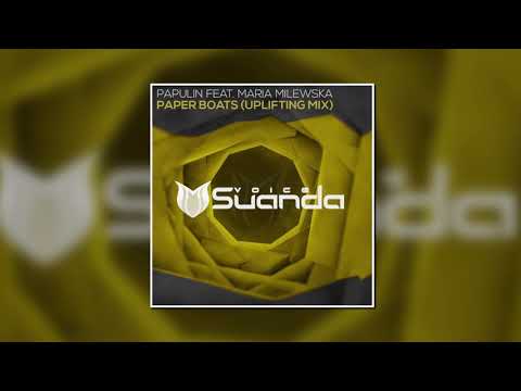 Papulin Feat. Maria Milewska - Paper Boats (Uplifting Mix) [Suanda Voice]