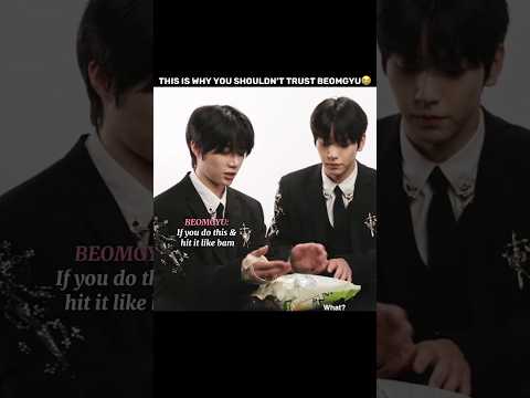 NEVER TRUST BEOMGYU💀😭