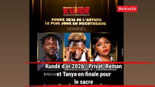 Kundé d’or 2026 : le trio Privat, Reman et Tanya en route vers le sacre