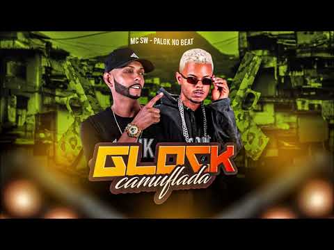 GLOCK CAMUFLADA - PALOK NO BEAT E SW CHEFINHO - REMIX BREGA FUNK
