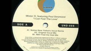 Mister O ft. Paul Desmond - I Can Feel The Love (Native New Yorkers Vocal Remix) (2003)