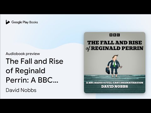 The Fall and Rise of Reginald Perrin: A BBC… by David Nobbs · Audiobook preview