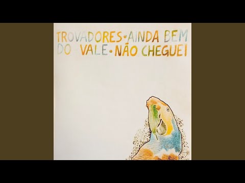 Ainda bem não cheguei