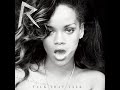 Rihanna - Birthday Cake (Extended Version) [feat. Chris Brown]