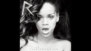 Rihanna - Birthday Cake (Extended Version) [feat. Chris Brown]