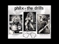 Phil X & The Drills - Playing Fair 