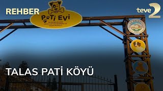 Rehber: Talas Pati Köyü