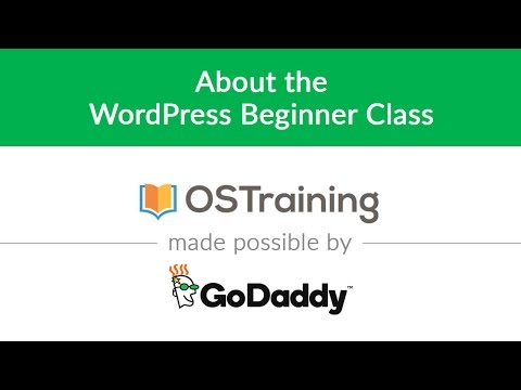 WordPress Beginner Tutorial 2 About the WordPress Beginner Class