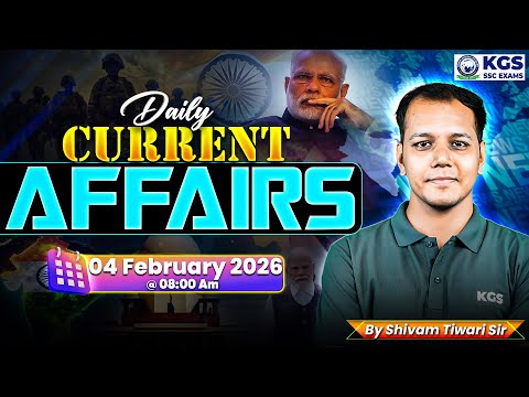 04 February Daily Current Affairs 2026 | Current Affairs for SSC Exams 2026 | By Shivam Tiwari Sir