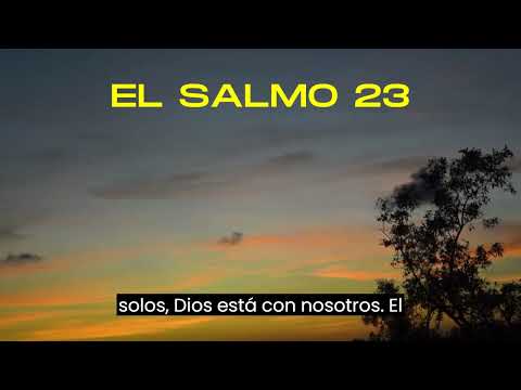 el Salmo 23 - el salmo 23 completo - el salmo 23 para que sirve - el salmo 23 por favor