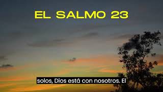 el Salmo 23 - el salmo 23 completo - el salmo 23 para que sirve - el salmo 23 por favor