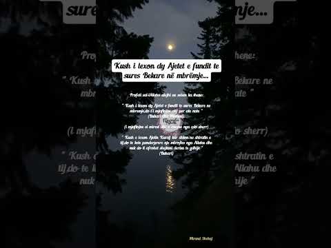 #Kush i lexon dy Ajetet e fundit te sures Bekare ne mbremje...