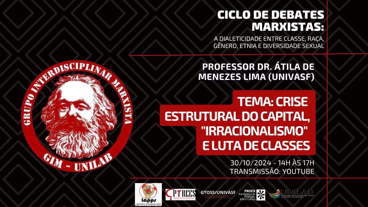 XII Ciclo de Debates Marxistas📌 Crise estrutural do capital, "irracionalismo" e luta de classes.”