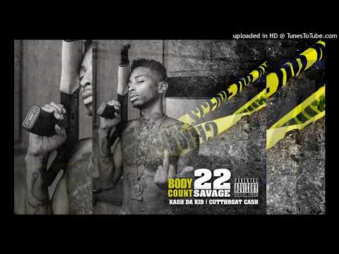 22 Savage - Body Count ft Kash Da Kid Cutthroat Cash ALBUM SOON