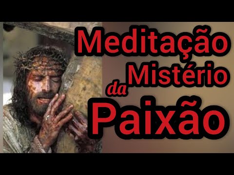 MEDITAÇÃO  DA PAIXÃO DE CRISTO- Rezando a VIA SACRA com Santo Afonso de Ligório