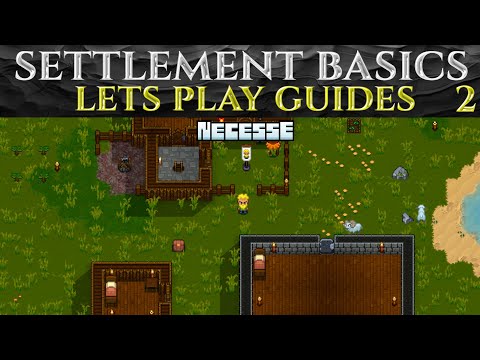 SETTLEMENT & BUILDING BASICS - Necesse 1.0 Beginner Guide Ep 2